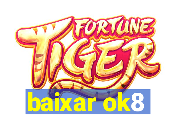 baixar ok8